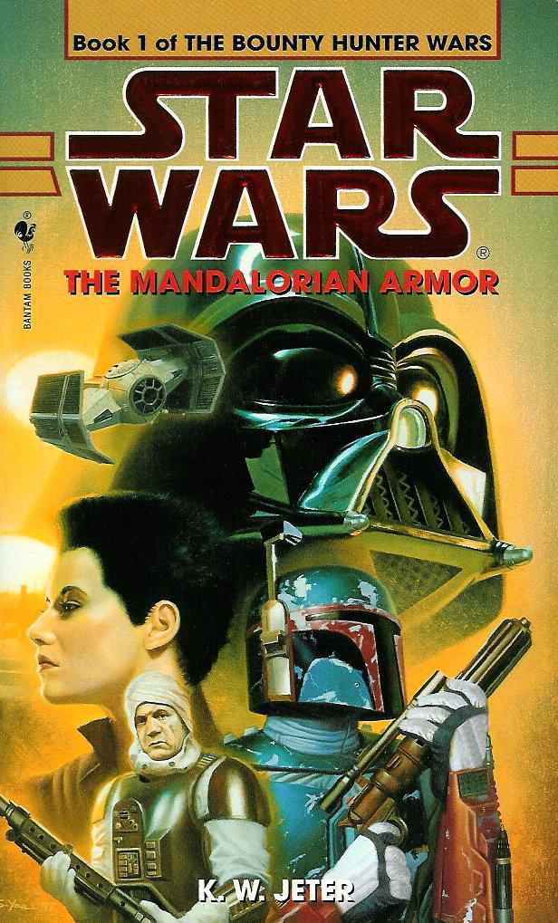 The Mandalorian Armor: Star Wars Legends (The Bounty Hunter Wars)