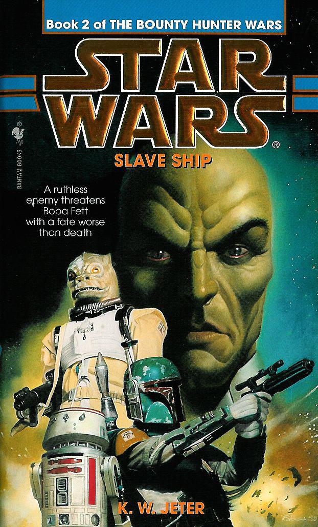 Slave Ship: Star Wars Legends (The Bounty Hunter Wars)