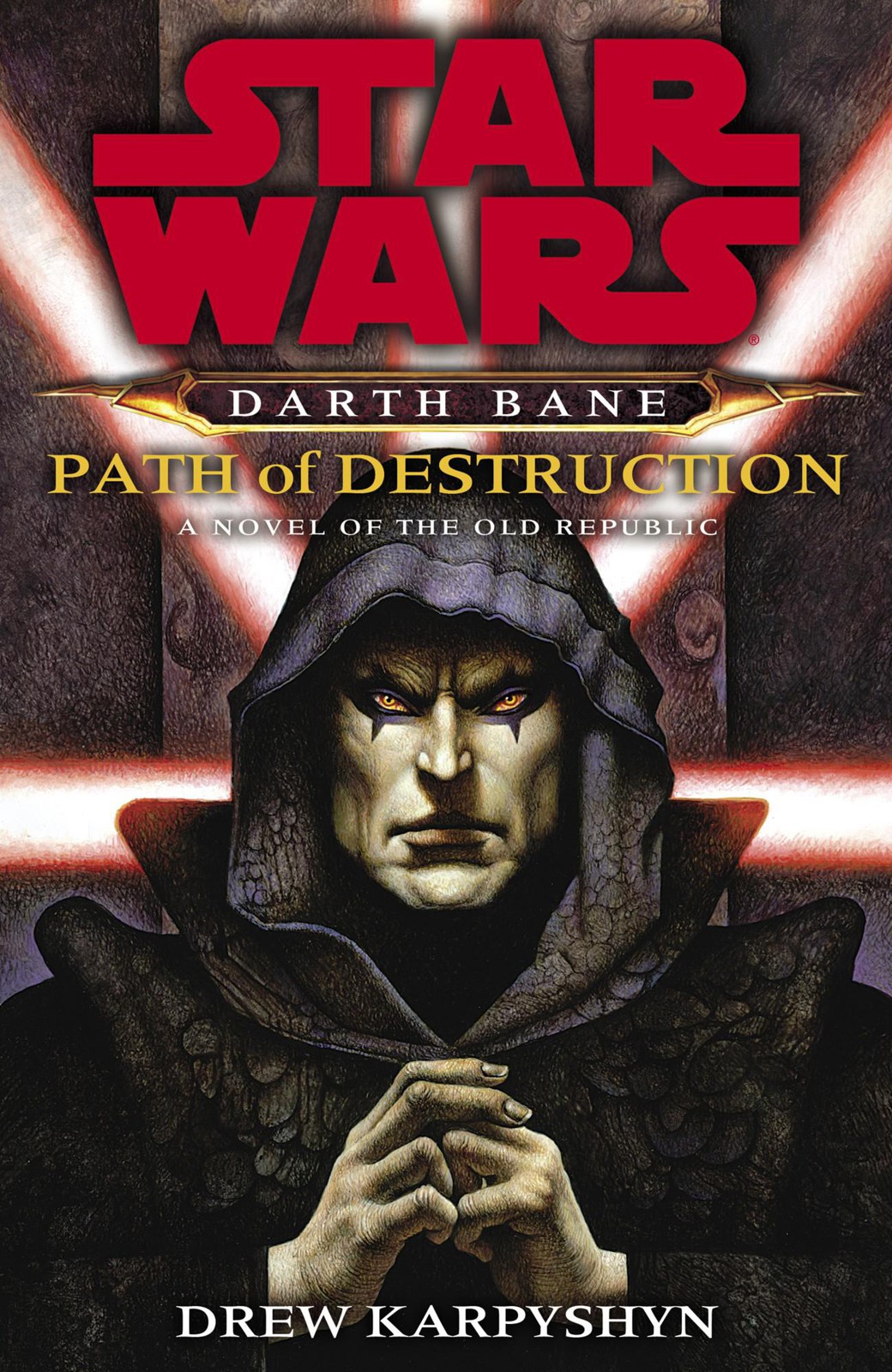 Path of Destruction: Star Wars Legends (Darth Bane): A Novel of the Old Republic