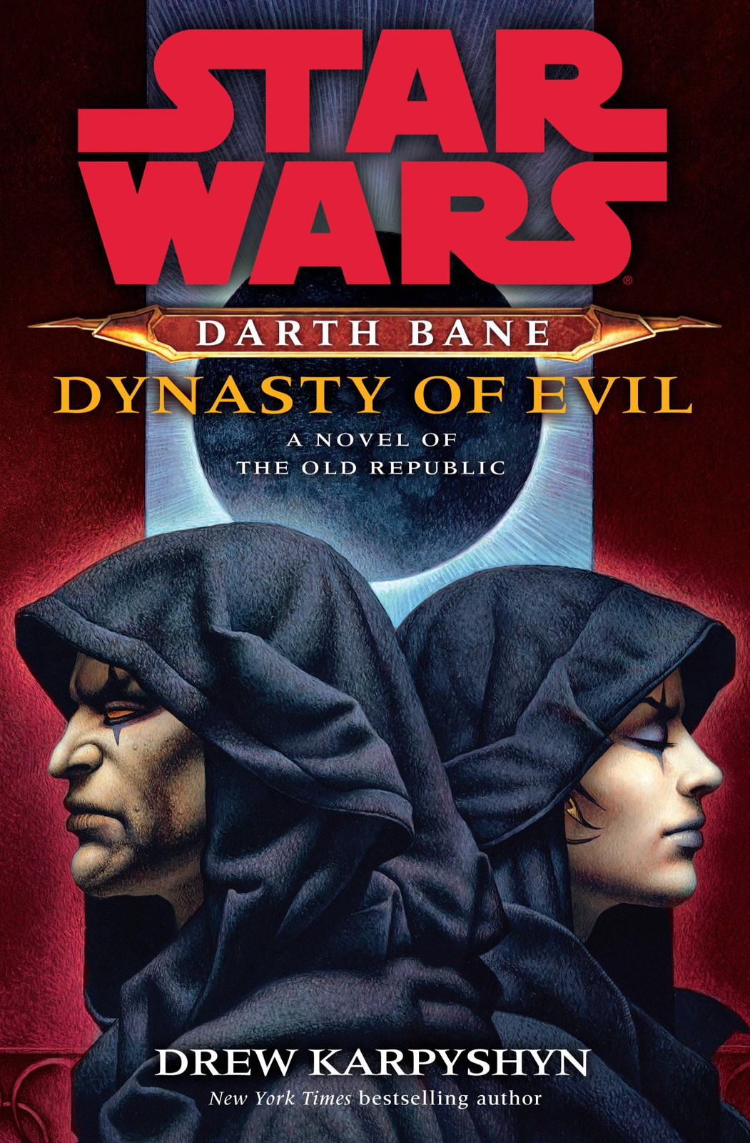 Darth Bane: Dynasty of Evil : A Novel of the Old Republic
