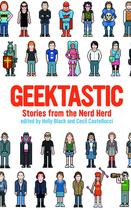 Geektastic: Stories From the Nerd Herd