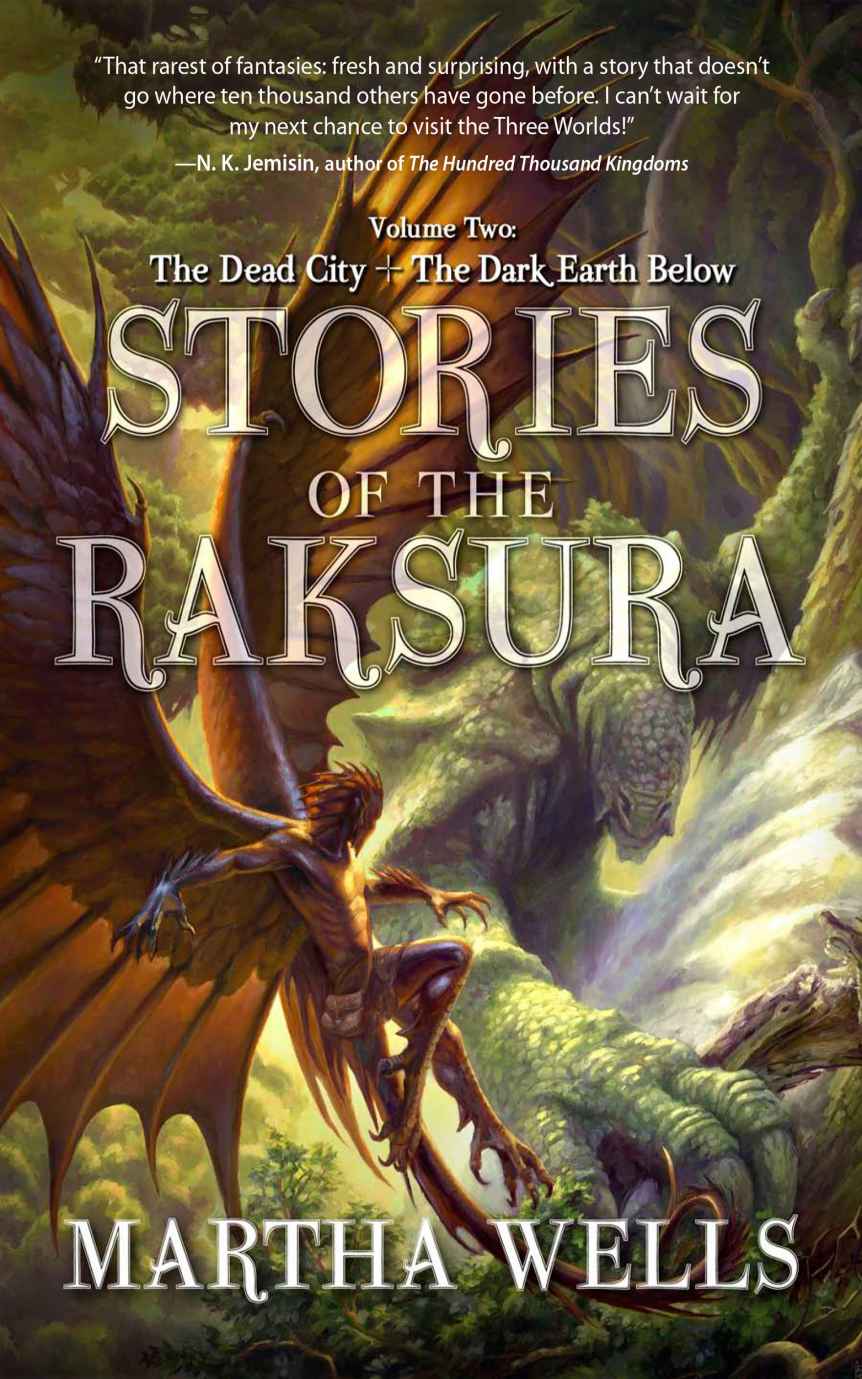 Stories of the Raksura: The Dead City & the Dark Earth Below