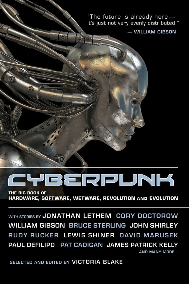 Cyberpunk: Stories of Hardware, Software, Wetware, Revolution, and Evolution