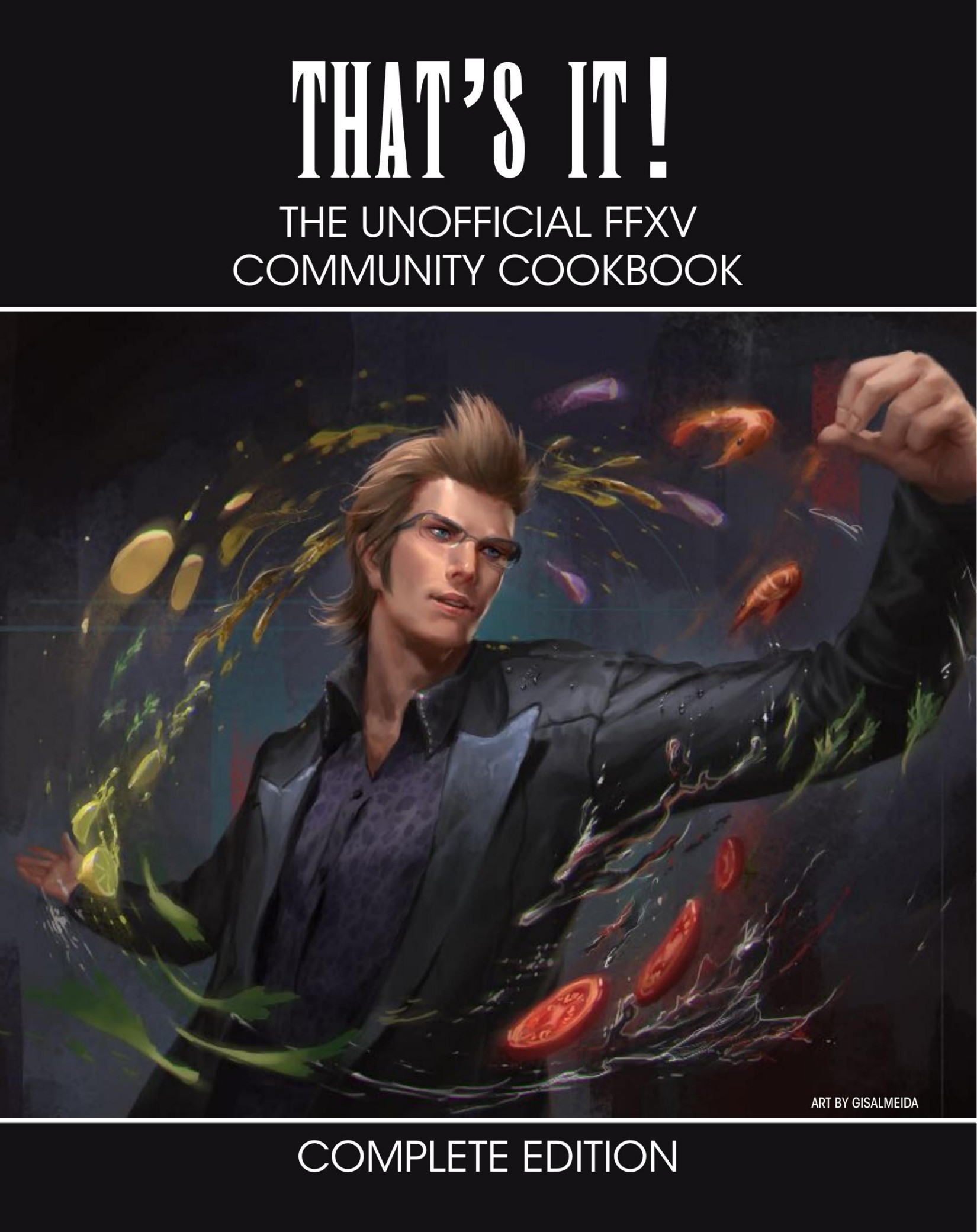That's It! The Unofficial FFXV Community Cookbook